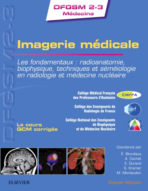 Imagerie medicale : Les fondamentaux : radioanatomie, biophysique, techniques et semeiologie en radiologie et medecine nucleaire, PDF eBook