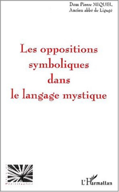 LES OPPOSITIONS SYMBOLIQUES DANS LE LANGAGE MYSTIQUE, PDF eBook