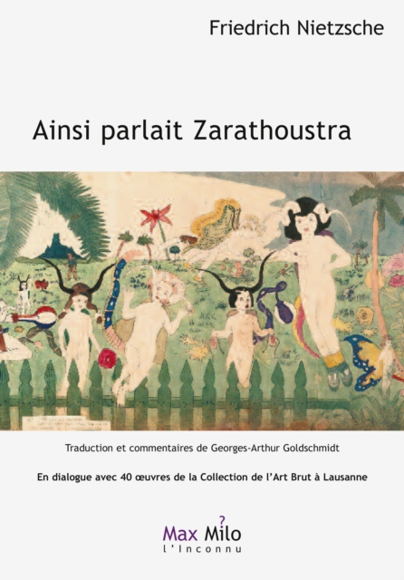 Ainsi parlait Zarathoustra : en dialogue avec 40 œuvres de la Collection de l'Art Brut a Lausanne : un livre pour tous et pour personne, EPUB eBook