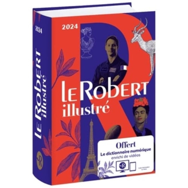 Le Robert Illustre et son dictionnaire en ligne 2024 : French Dictionary cum encyclopedia  - illustrated with free coded access to online dictionary, Hardback Book
