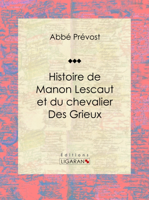 Histoire de Manon Lescaut et du chevalier des Grieux, EPUB eBook