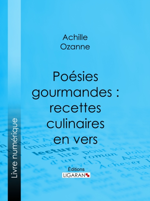 Poesies gourmandes : recettes culinaires en vers, EPUB eBook