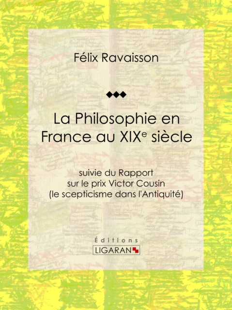La Philosophie en France au XIXe siecle, EPUB eBook