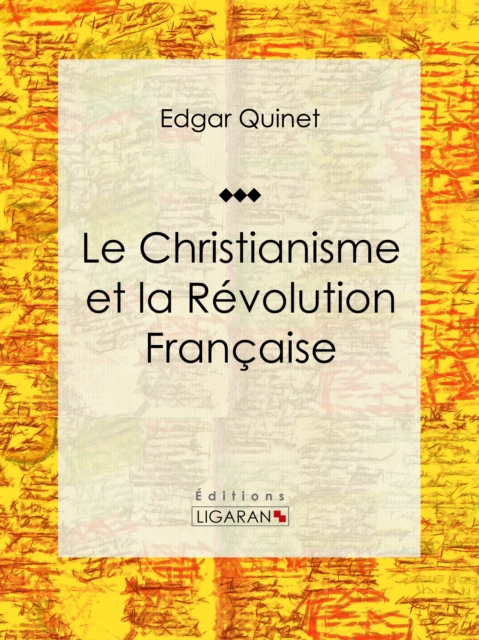 Le Christianisme et la Revolution Francaise, EPUB eBook