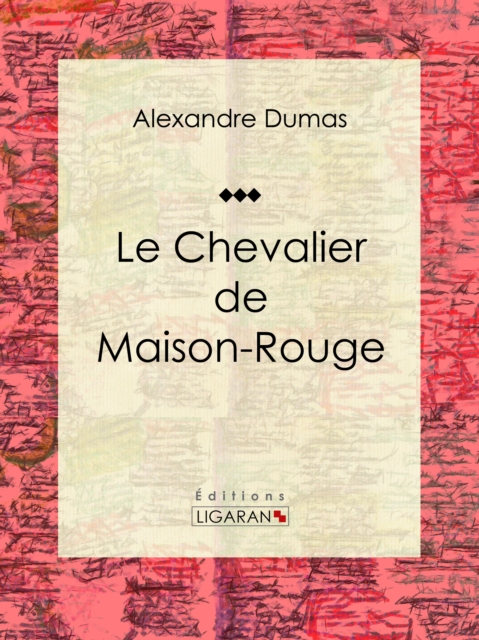 Le Chevalier de Maison-Rouge, EPUB eBook