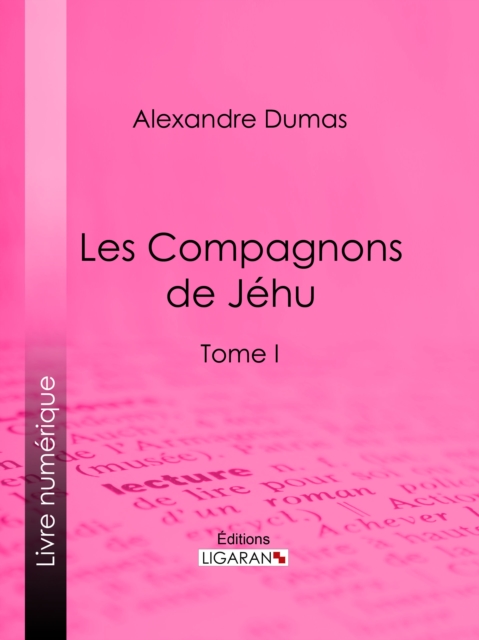 Les Compagnons de Jehu : Tome I, EPUB eBook