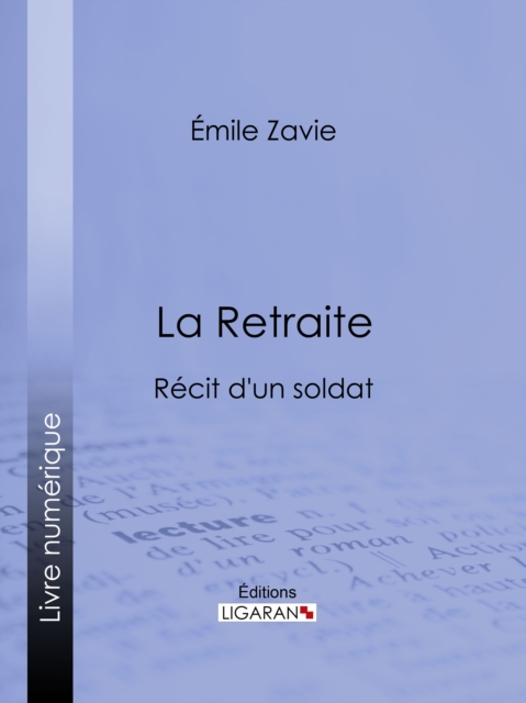 La Retraite : Recit d'un soldat, EPUB eBook