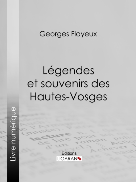 Legendes et souvenirs des Hautes-Vosges, EPUB eBook
