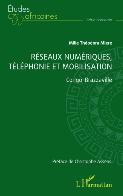 Reseaux numeriques, telephonie et mobilisation : Congo-Brazzaville, PDF eBook