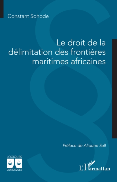 Le droit de la delimitation des frontieres maritimes africaines, PDF eBook