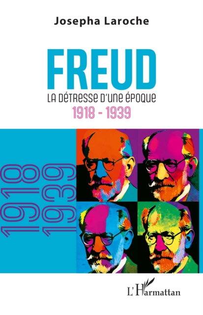 Freud : La detresse d'une epoque 1918-1939, PDF eBook