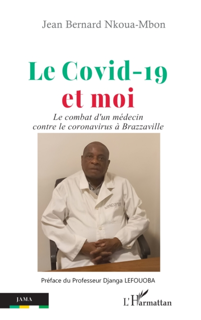 Le Covid-19 et moi : Le combat d'un medecin contre le coronavirus a Brazzaville, PDF eBook