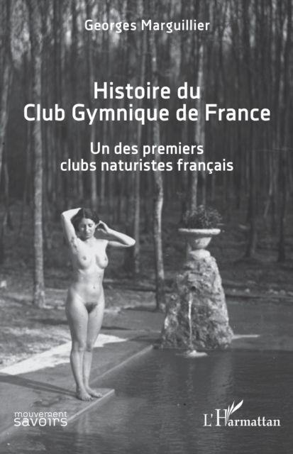 Histoire du Club Gymnique de France : Un des premiers clubs naturistes francais, PDF eBook