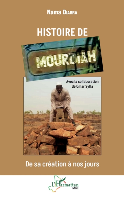 Histoire de Mourdiah : De sa creation a nos jours, PDF eBook
