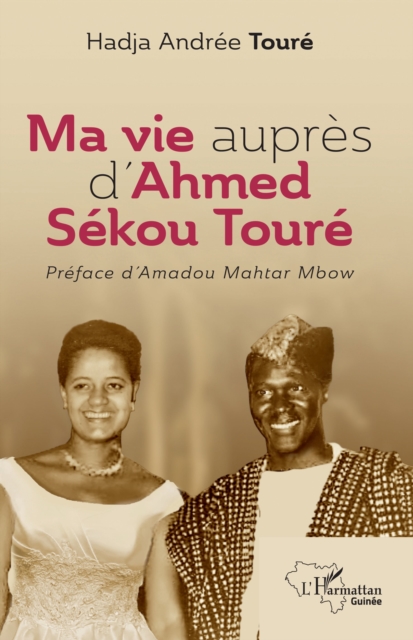 Ma vie aupres d'Ahmed Sekou Toure, EPUB eBook