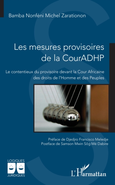 Les mesures provisoires de la CourADHP : Le contentieux du provisoire devant la Cour Africaine des droits de l'Homme et des Peuples, PDF eBook