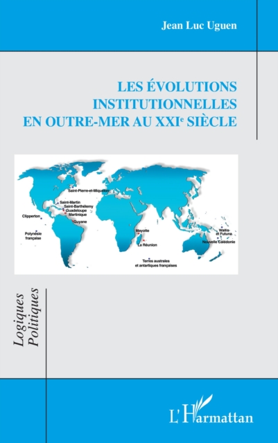 Les evolutions institutionnelles  en Outre-mer au XXIe siecle, EPUB eBook