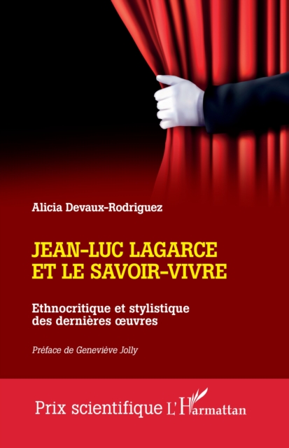 Jean-Luc Lagarce et le savoir-vivre : Ethnocritique et stylistique des dernieres œuvres, EPUB eBook