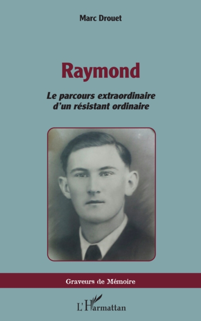 Raymond : Le parcours extraordinaire d'un resistant ordinaire, PDF eBook