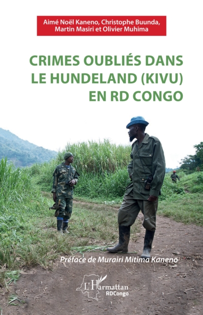 Crimes oublies dans le Hundeland (Kivu) en RD Congo, PDF eBook