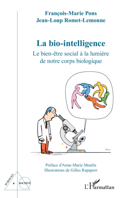 La bio-intelligence : Le bien-etre social a la lumiere de notre corps biologique, PDF eBook