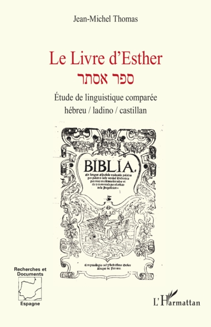Le Livre d'Esther : Etude de linguistique comparee hebreu / ladino / castillan, PDF eBook