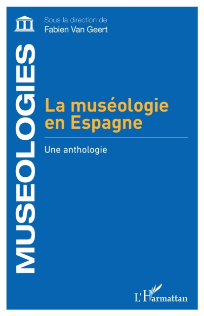 La museologie en Espagne : Une anthologie, EPUB eBook