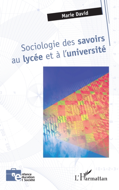 Sociologie des savoirs au lycee et a l'universite, PDF eBook
