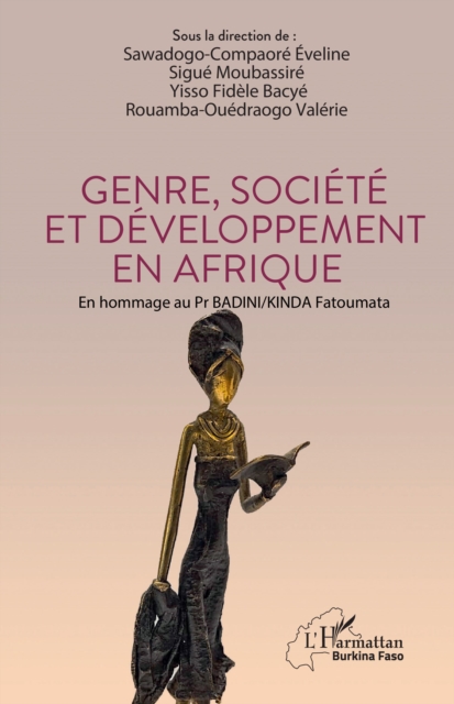 Genre, societe et developpement en Afrique : En hommage au Pr BADINI/KINDA Fatoumata, PDF eBook
