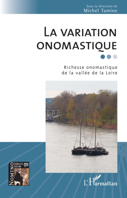 La variation onomastique : Richesse onomastique de la vallee de la Loire, PDF eBook