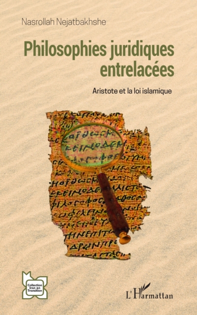 Philosophies juridiques entrelacees : Aristote et la loi islamique, PDF eBook