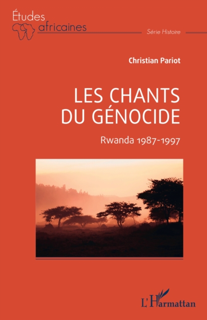 Les chants du genocide : Rwanda 1987-1997, EPUB eBook