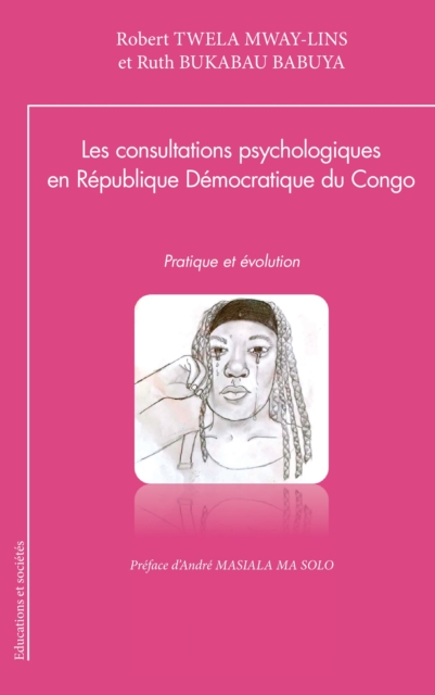 Les consultations psychologiques en Republique Democratique du Congo : Pratique et evolution, PDF eBook