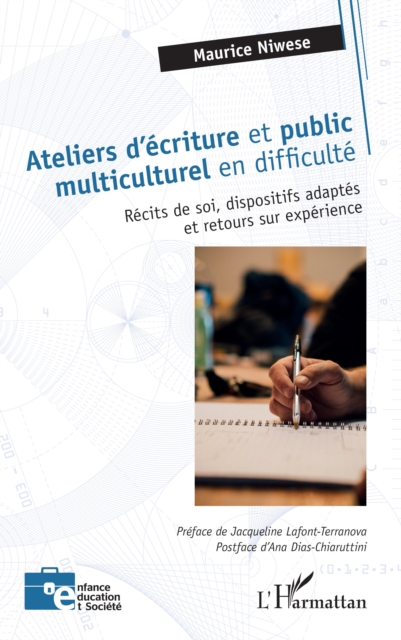 Ateliers d'ecriture et public multiculturel en difficulte : Recits de soi, dispositifs adaptes et retours sur experience, PDF eBook