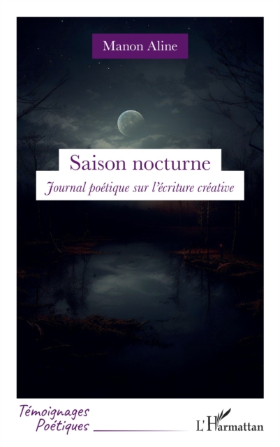 Saison nocturne : Journal poetique sur l'ecriture creative, PDF eBook