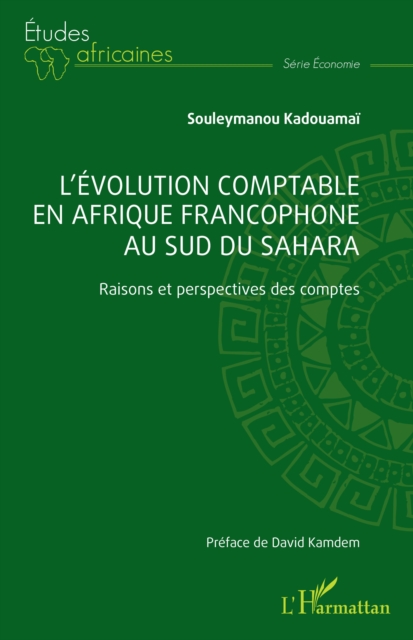 L'evolution comptable en Afrique francophone au sud du Sahara : Raisons et perspectives des comptes, PDF eBook