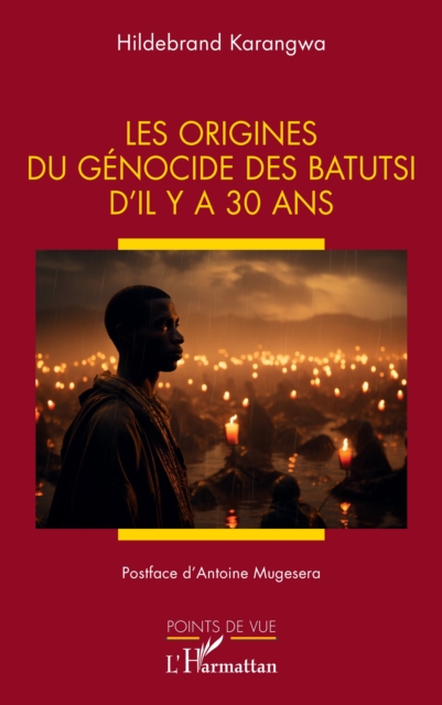Les origines du genocide des Batutsi d'il y a 30 ans, PDF eBook