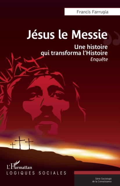 Jesus le Messie : Une histoire qui transforma l'Histoire, PDF eBook