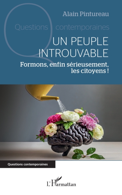 Un peuple introuvable : Formons, enfin serieusement, les citoyens !, EPUB eBook