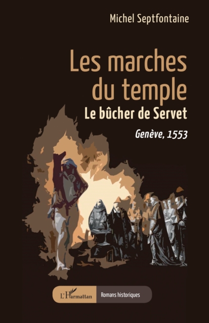 Les marches du temple : Le bucher de Servet. Geneve, 1553, EPUB eBook