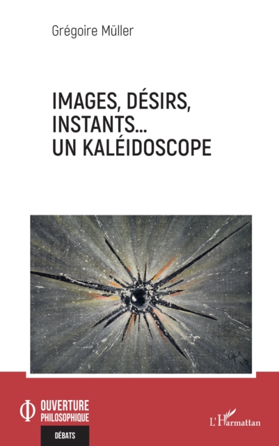 Images, desirs, instants... Un kaleidoscope, EPUB eBook