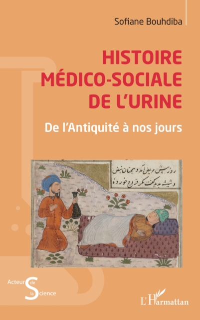 Histoire medico-sociale de l'urine : De l'Antiquite a nos jours, PDF eBook