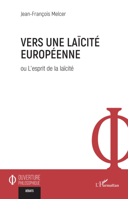 Vers une laicite europeenne : ou L'esprit de la laicite, PDF eBook