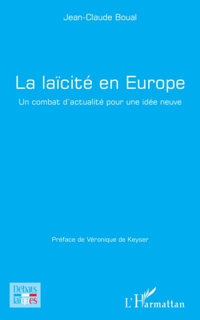 La laicite en Europe : Un combat d'actualite pour une idee neuve, PDF eBook