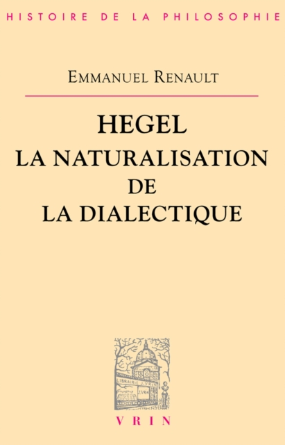 Hegel. La naturalisation de la dialectique, EPUB eBook