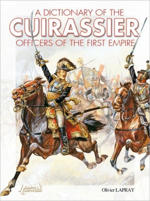 French Cuirassiers Officers, 1804-1815, Hardback Book