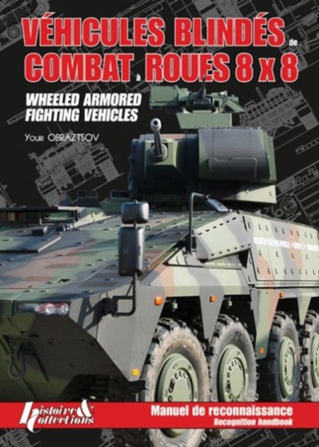 Vehicles Blindes Combat Roues 8 x 8 : Wheeled Armoured Fighting Vehicles, Hardback Book