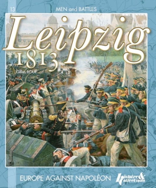 The Battle of Leipzig 1813, Paperback / softback Book
