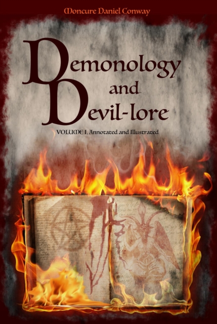 Demonology and Devil-lore : VOLUME I. Annotated and Illustrated, EPUB eBook