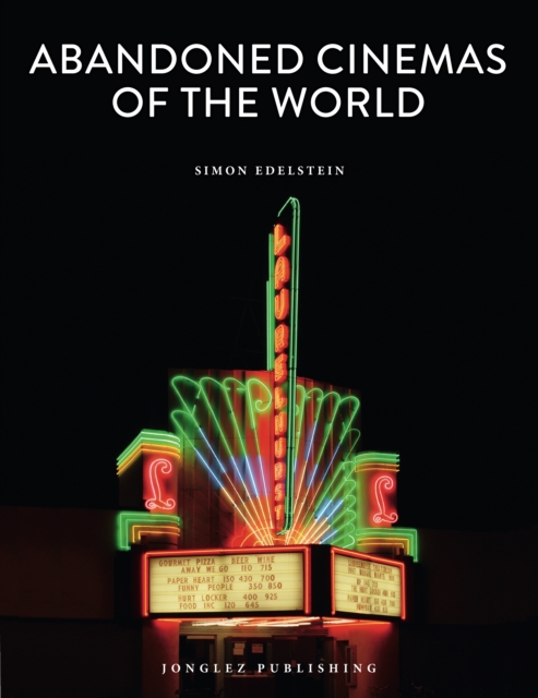 Abandoned Cinemas of the World, Hardback Book
